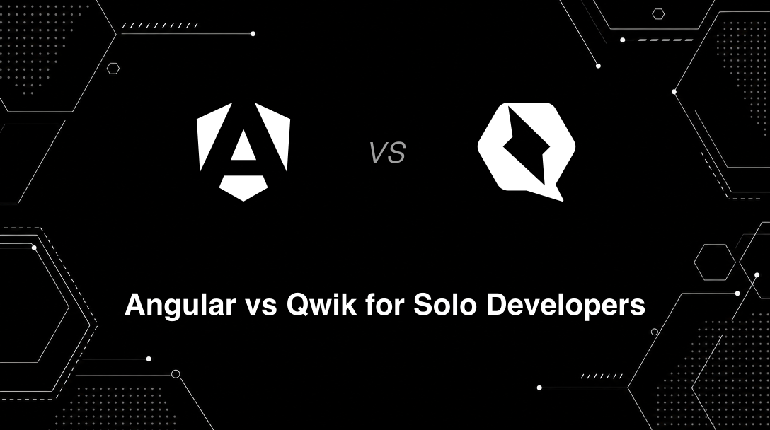 Hero image for Angular vs Qwik for Solo Developers