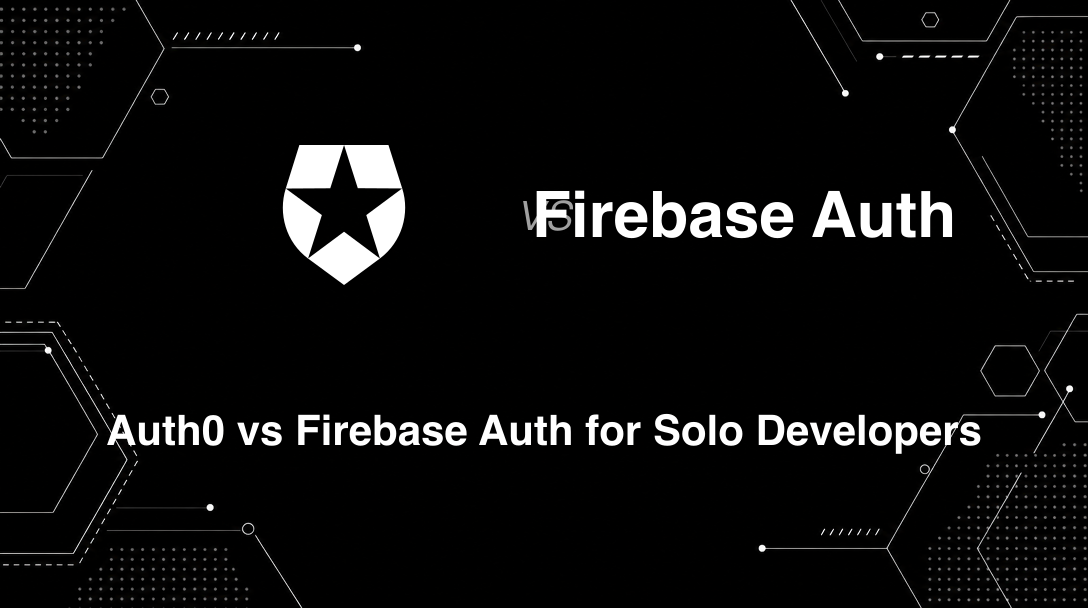 Hero image for Auth0 vs Firebase Auth for Solo Developers