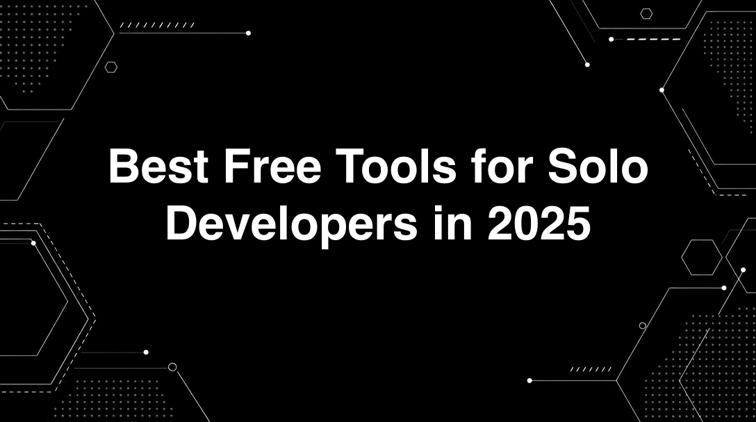 Best Free Tools for Solo Developers in 2025 - Tutorial tagged with tools