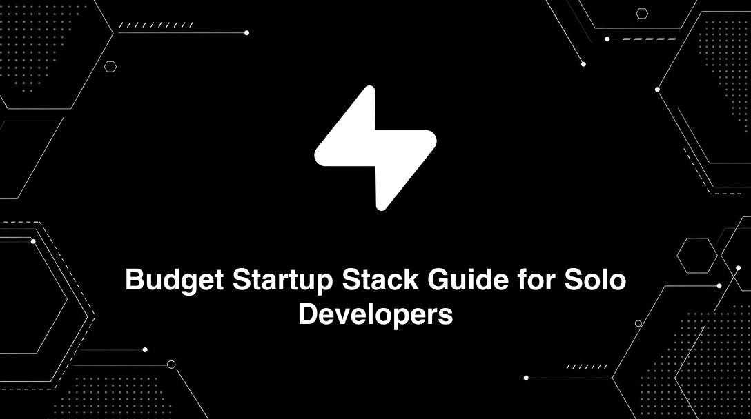 Hero image for Budget Startup Stack Guide for Solo Developers