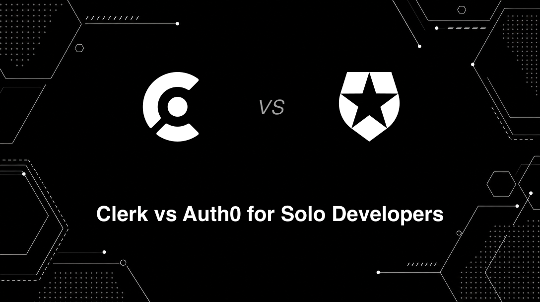 Hero image for Clerk vs Auth0 for Solo Developers