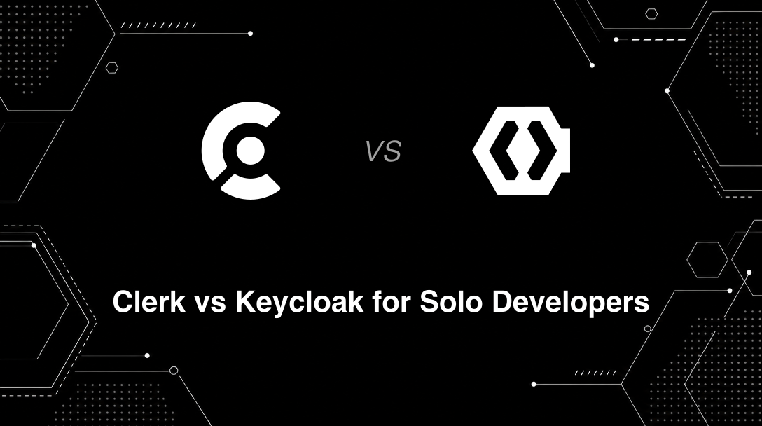 Hero image for Clerk vs Keycloak for Solo Developers