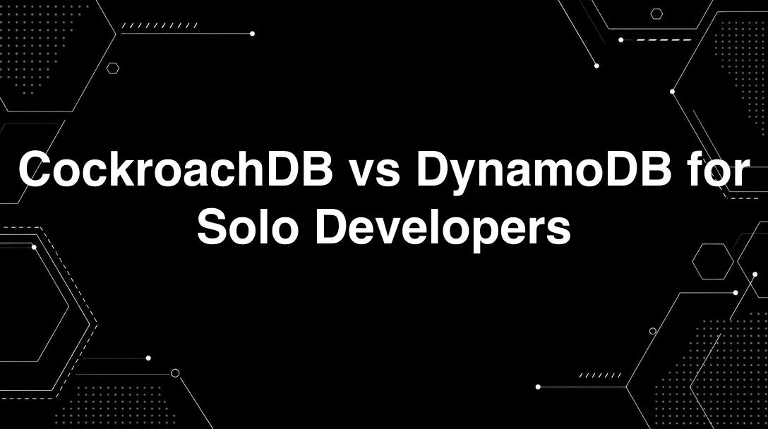 Hero image for CockroachDB vs DynamoDB for Solo Developers