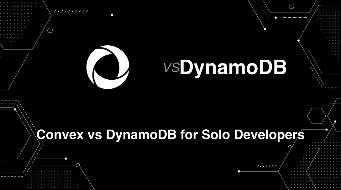 Hero image for Convex vs DynamoDB for Solo Developers
