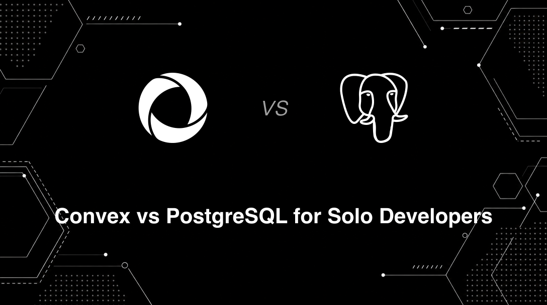 Hero image for Convex vs PostgreSQL for Solo Developers