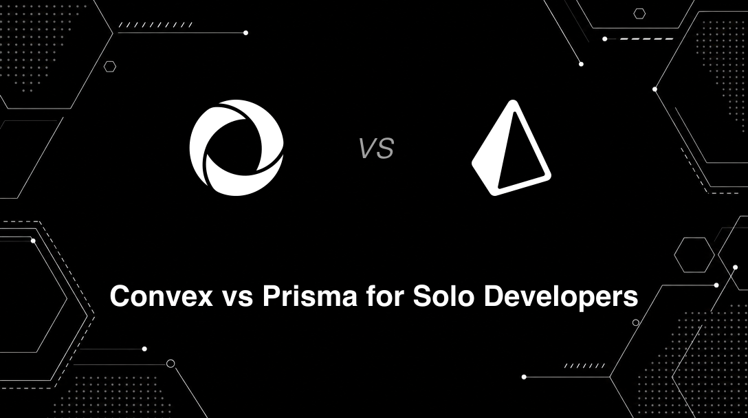 Hero image for Convex vs Prisma for Solo Developers