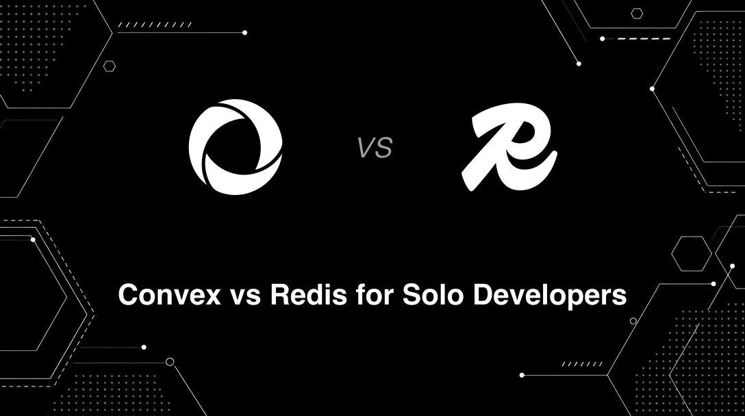 Hero image for Convex vs Redis for Solo Developers