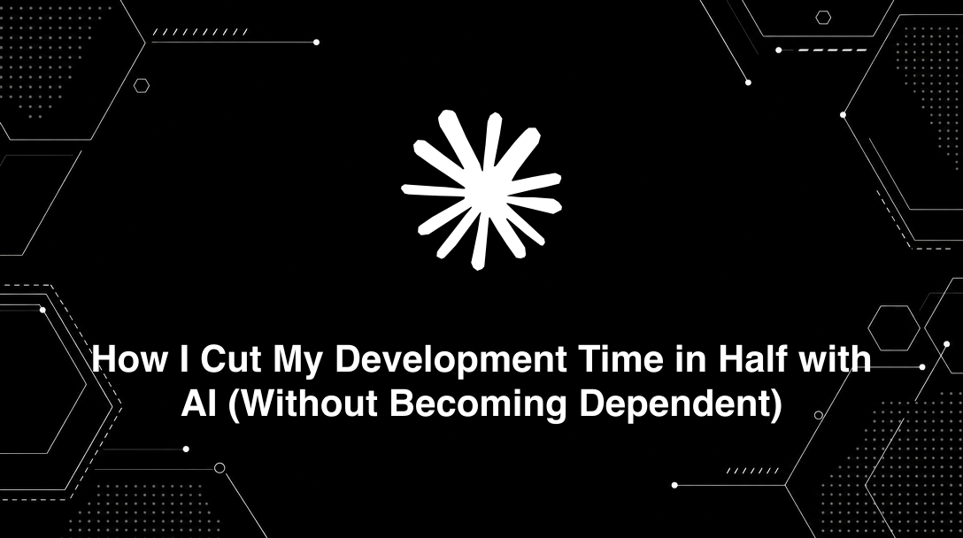 How I Cut My Development Time in Half with AI (Without Becoming Dependent) - Tutorial tagged with tools