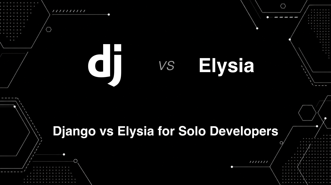 Hero image for Django vs Elysia for Solo Developers
