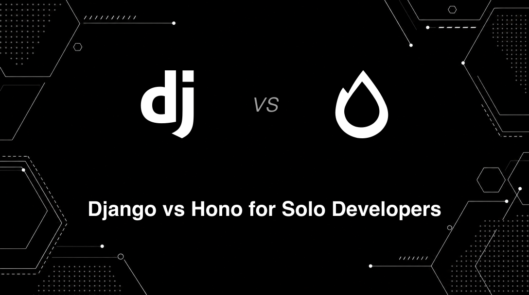 Hero image for Django vs Hono for Solo Developers