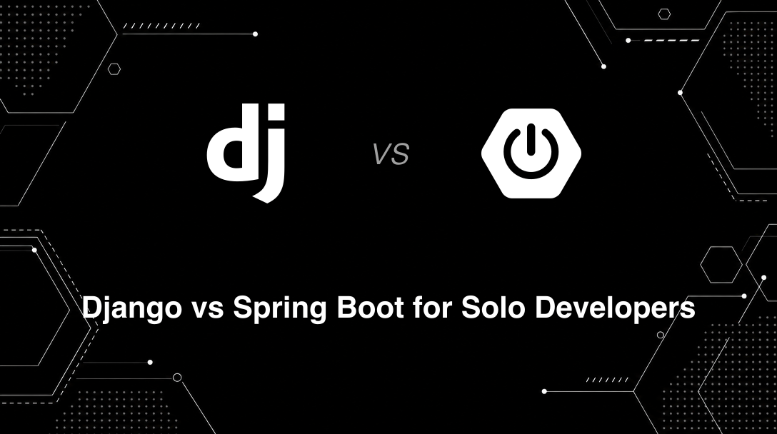 Hero image for Django vs Spring Boot for Solo Developers