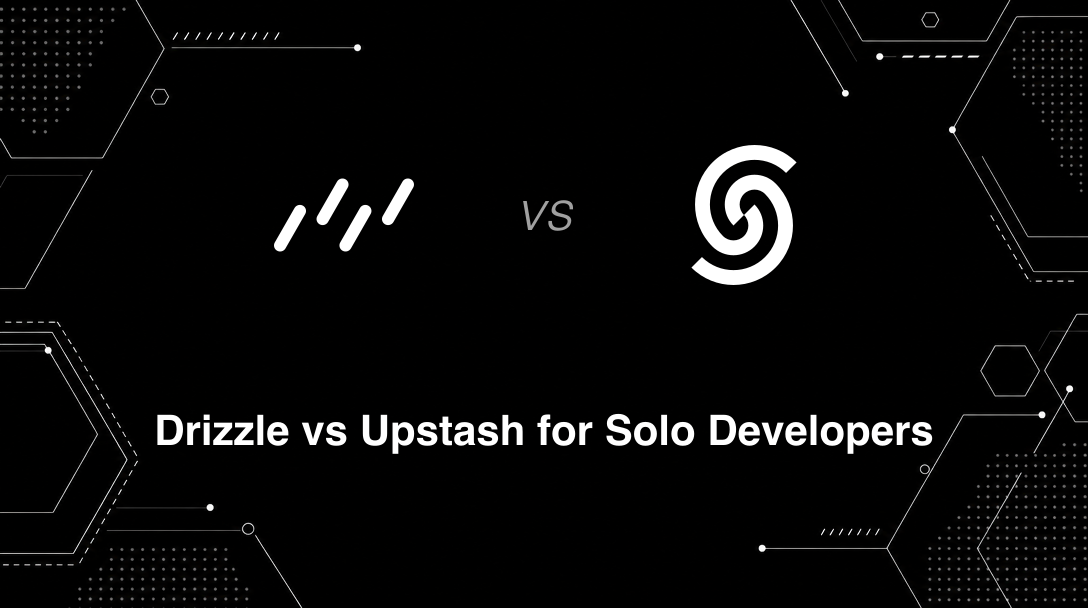 Hero image for Drizzle vs Upstash for Solo Developers