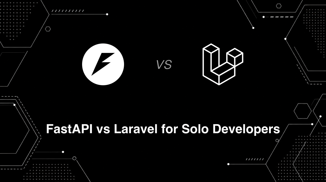 Hero image for FastAPI vs Laravel for Solo Developers