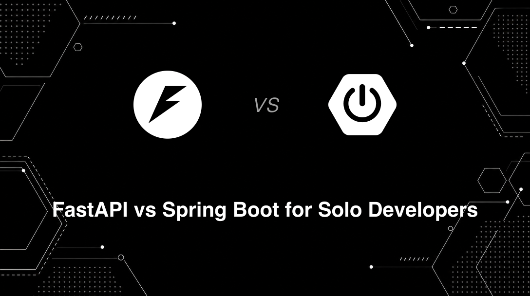 Hero image for FastAPI vs Spring Boot for Solo Developers