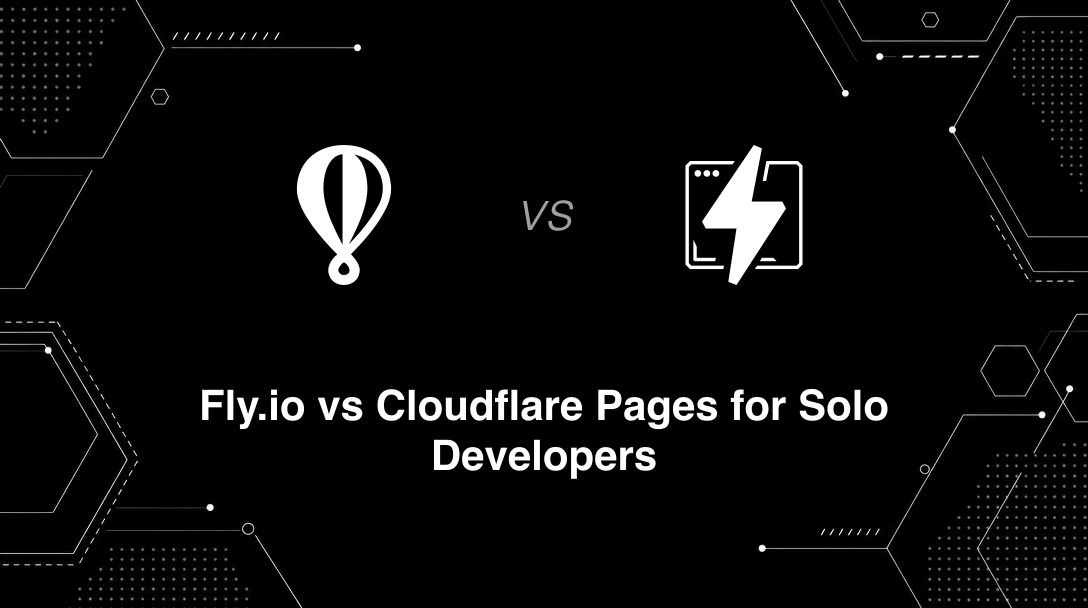 Hero image for Fly.io vs Cloudflare Pages for Solo Developers