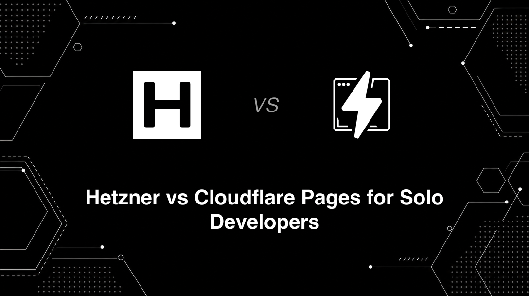 Hero image for Hetzner vs Cloudflare Pages for Solo Developers