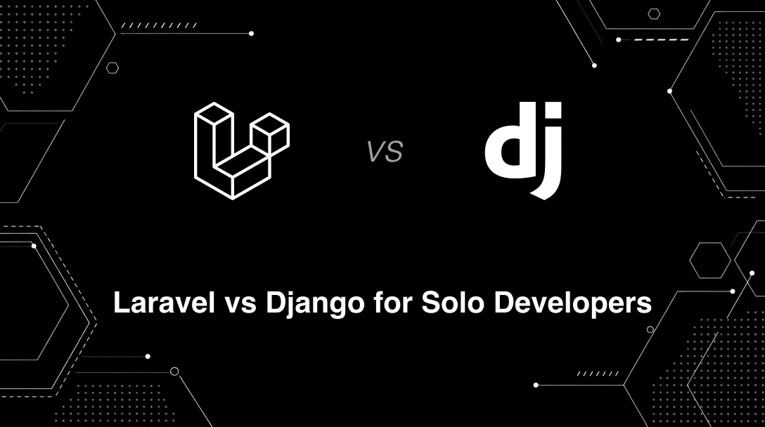 Hero image for Laravel vs Django for Solo Developers