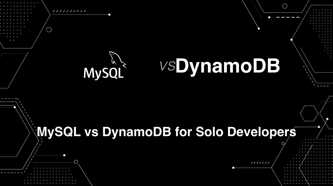 Hero image for MySQL vs DynamoDB for Solo Developers
