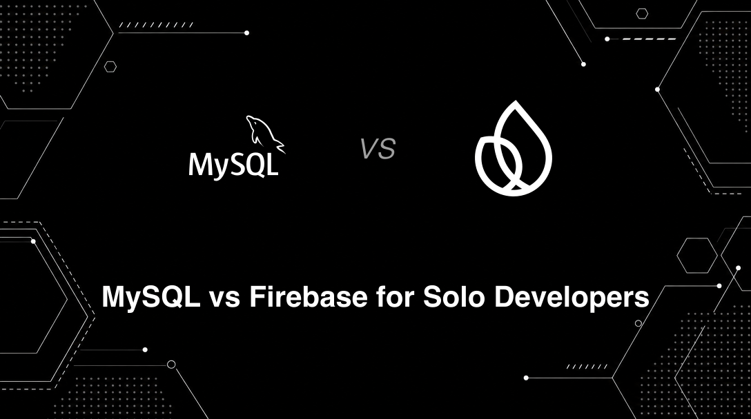 Hero image for MySQL vs Firebase for Solo Developers