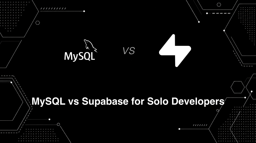Hero image for MySQL vs Supabase for Solo Developers