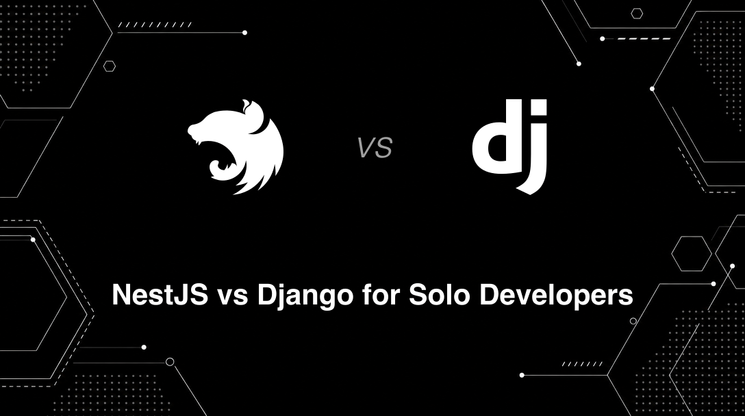 Hero image for NestJS vs Django for Solo Developers