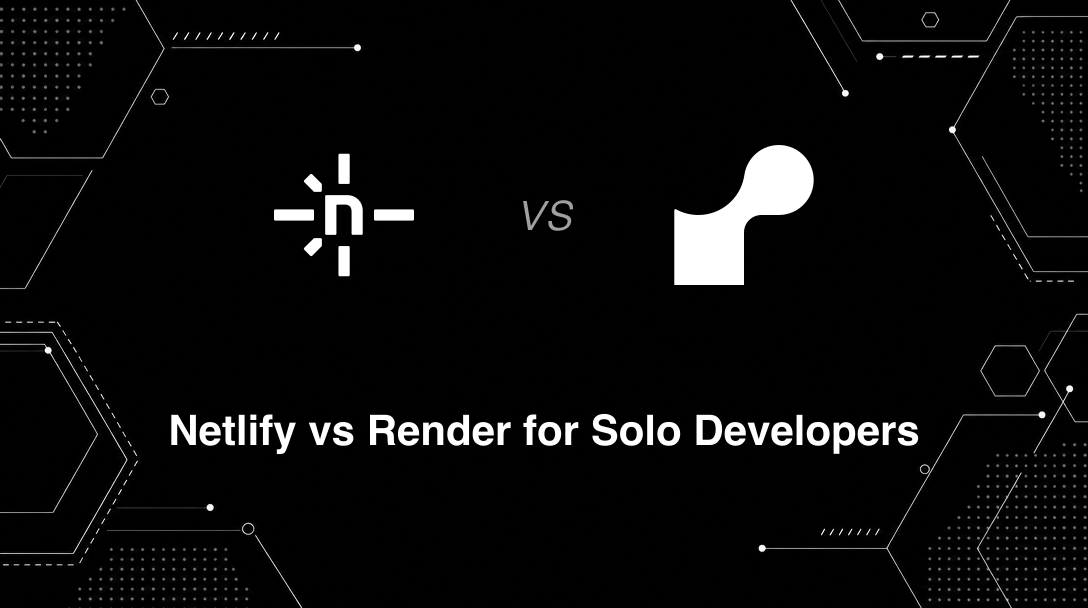 Hero image for Netlify vs Render for Solo Developers