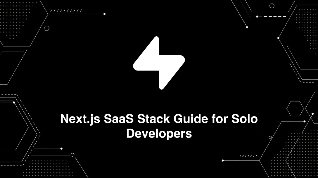 Hero image for Next.js SaaS Stack Guide for Solo Developers