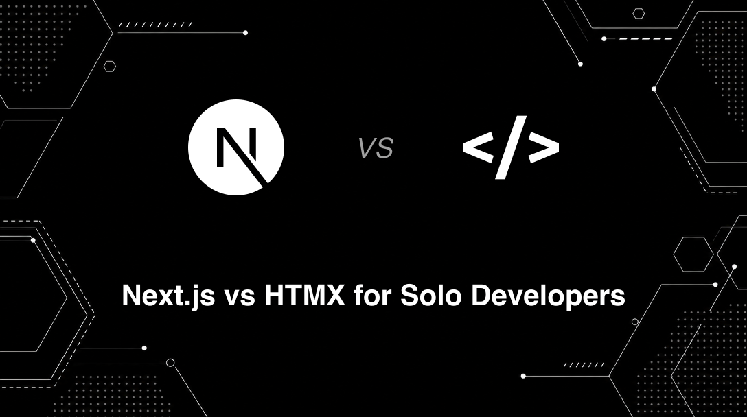 Hero image for Next.js vs HTMX for Solo Developers