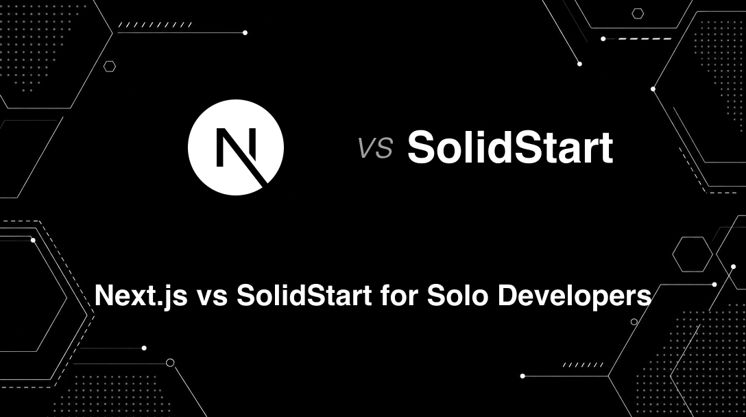 Hero image for Next.js vs SolidStart for Solo Developers
