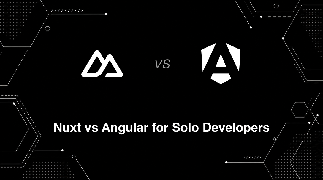 Hero image for Nuxt vs Angular for Solo Developers