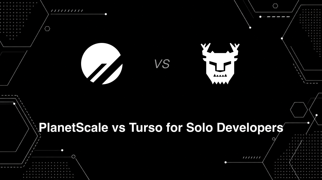 Hero image for PlanetScale vs Turso for Solo Developers
