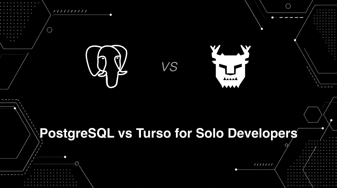 Hero image for PostgreSQL vs Turso for Solo Developers