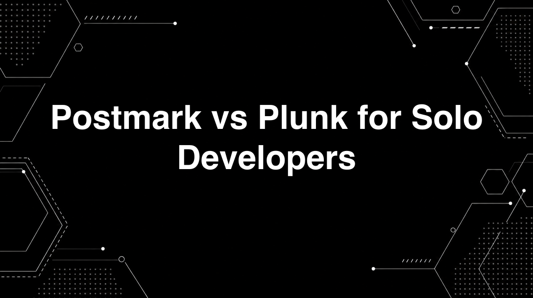 Hero image for Postmark vs Plunk for Solo Developers