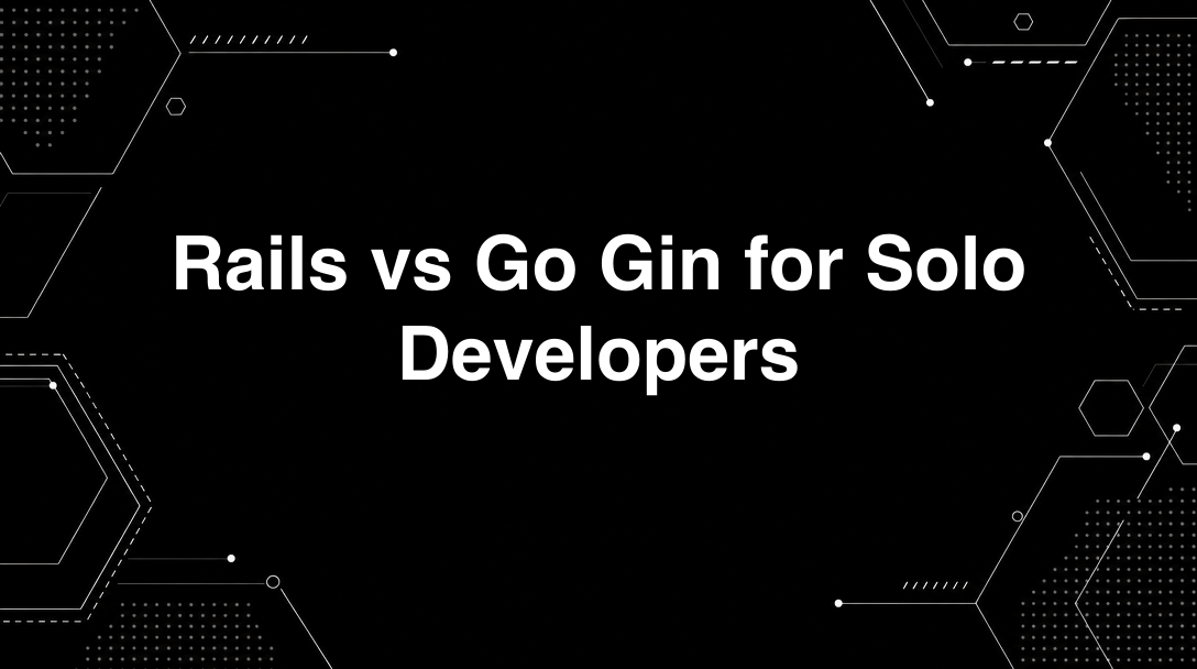 Hero image for Rails vs Go Gin for Solo Developers