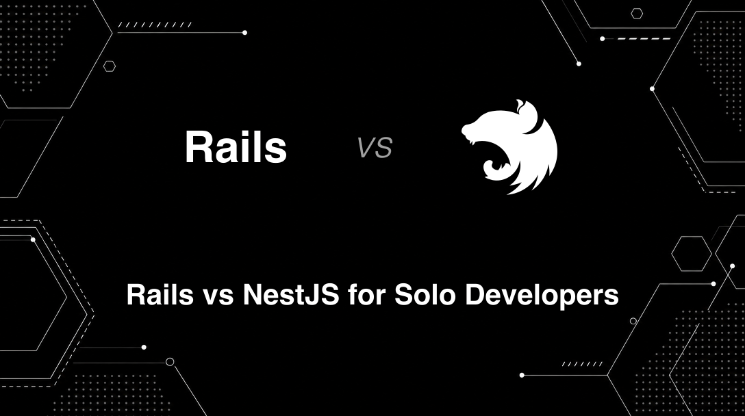 Hero image for Rails vs NestJS for Solo Developers