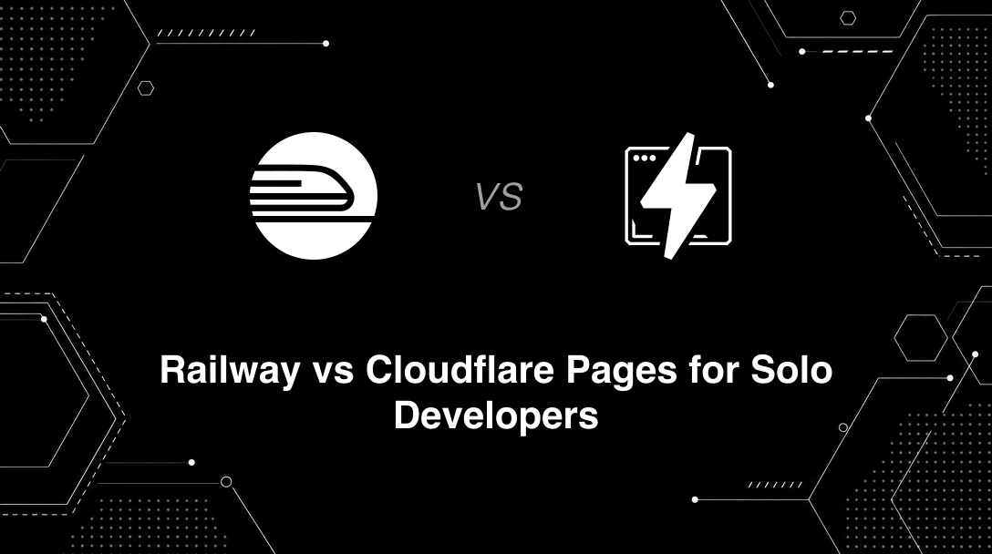 Hero image for Railway vs Cloudflare Pages for Solo Developers