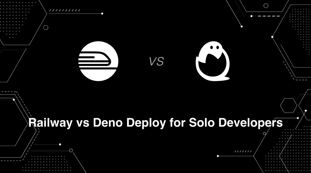 Hero image for Railway vs Deno Deploy for Solo Developers