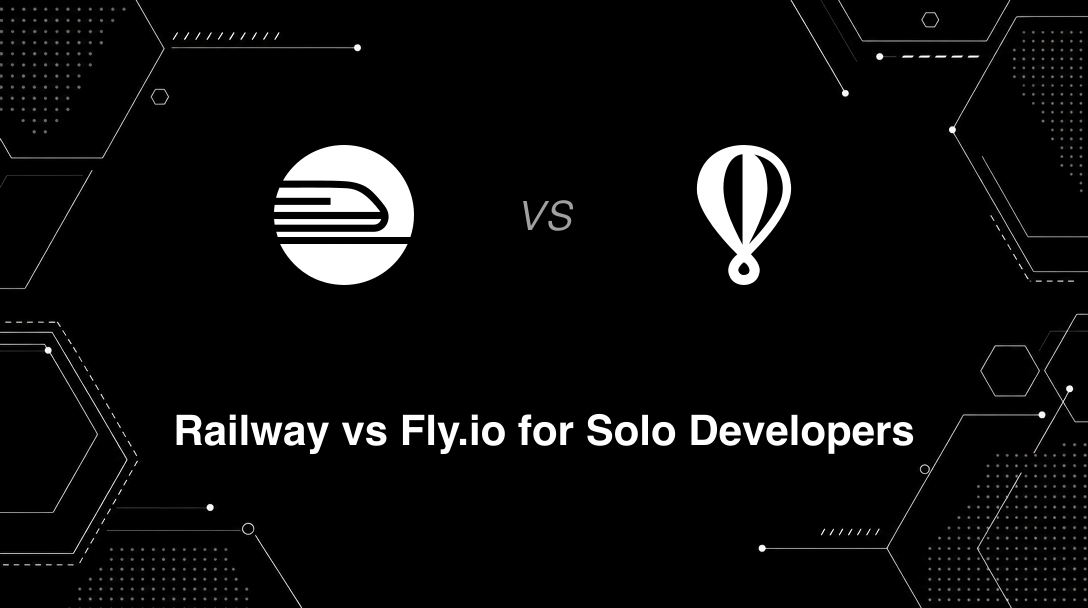Hero image for Railway vs Fly.io for Solo Developers