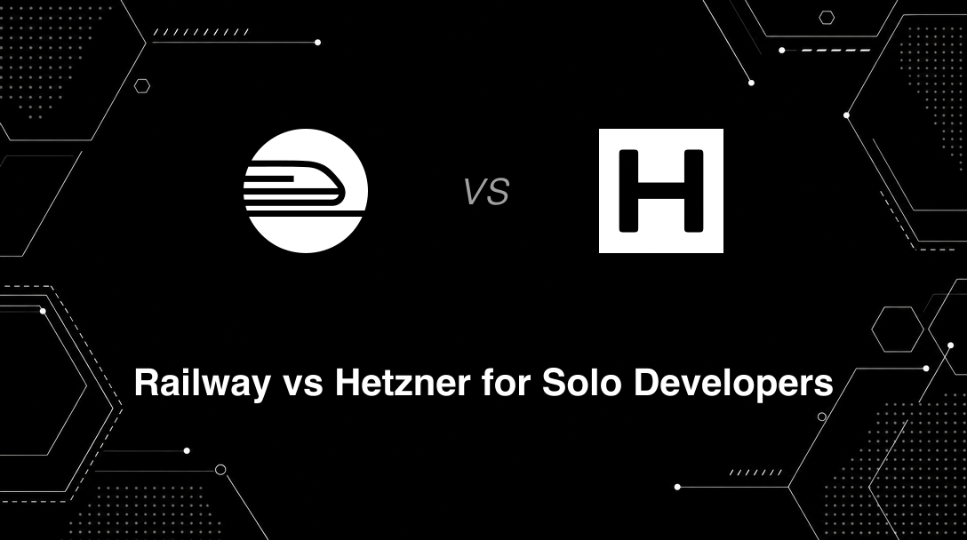 Hero image for Railway vs Hetzner for Solo Developers