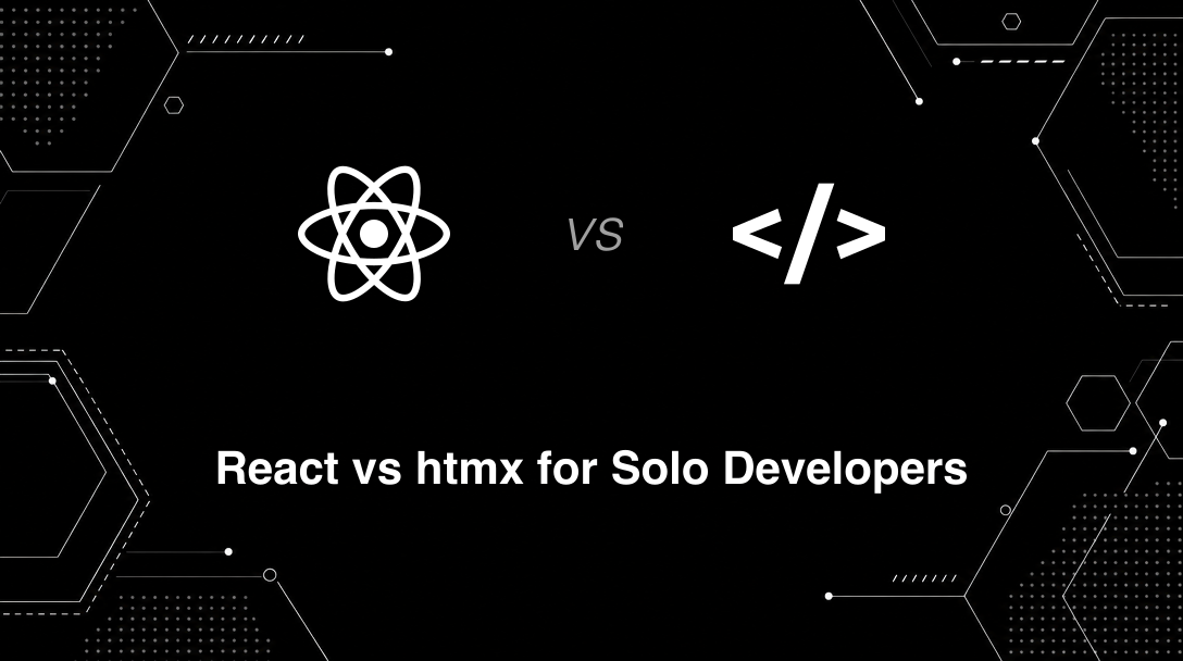 Hero image for React vs htmx for Solo Developers