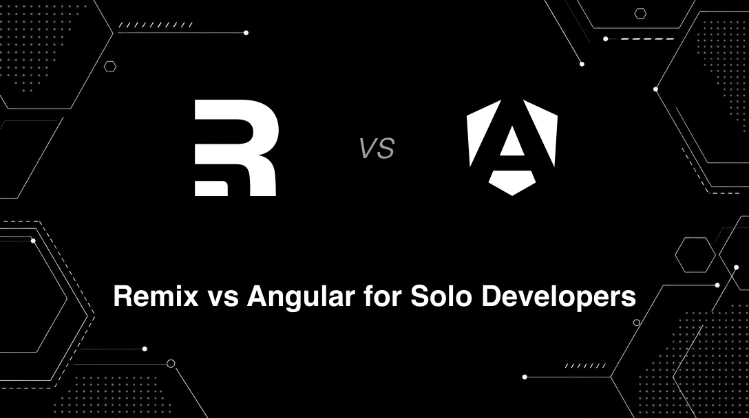 Hero image for Remix vs Angular for Solo Developers