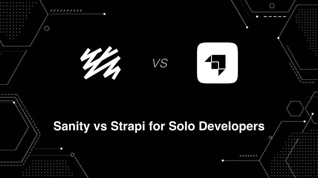 Hero image for Sanity vs Strapi for Solo Developers