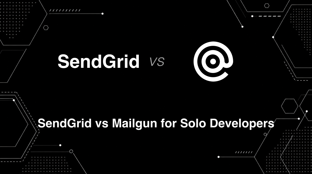 Hero image for SendGrid vs Mailgun for Solo Developers