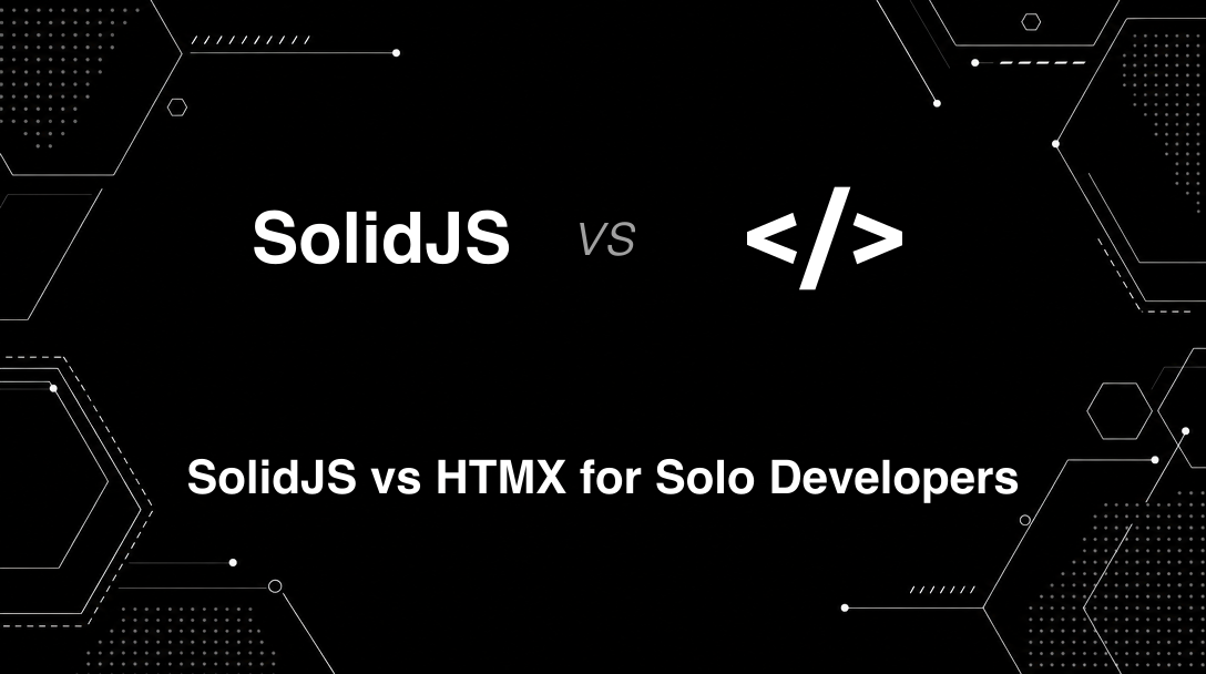 Hero image for SolidJS vs HTMX for Solo Developers
