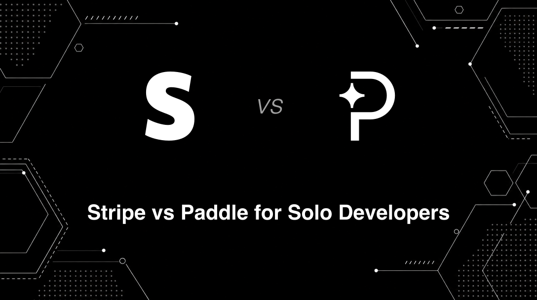 Hero image for Stripe vs Paddle for Solo Developers