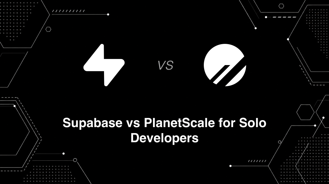 Hero image for Supabase vs PlanetScale for Solo Developers
