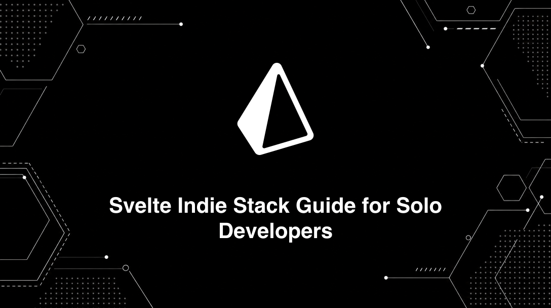 Hero image for Svelte Indie Stack Guide for Solo Developers
