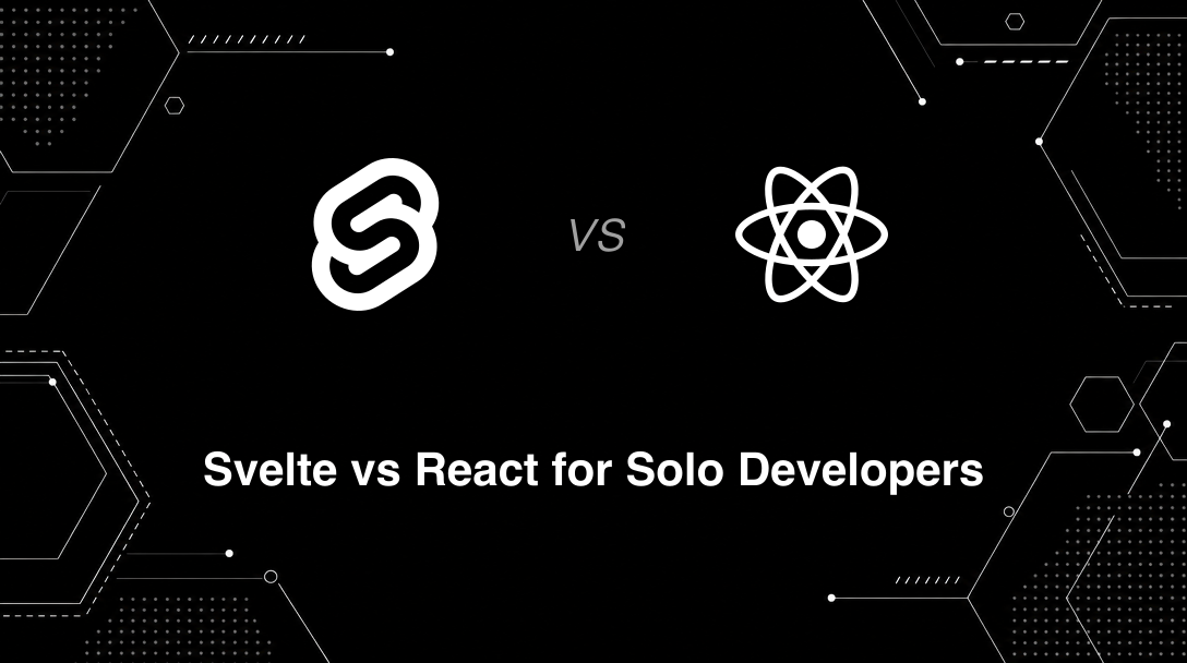 Hero image for Svelte vs React for Solo Developers