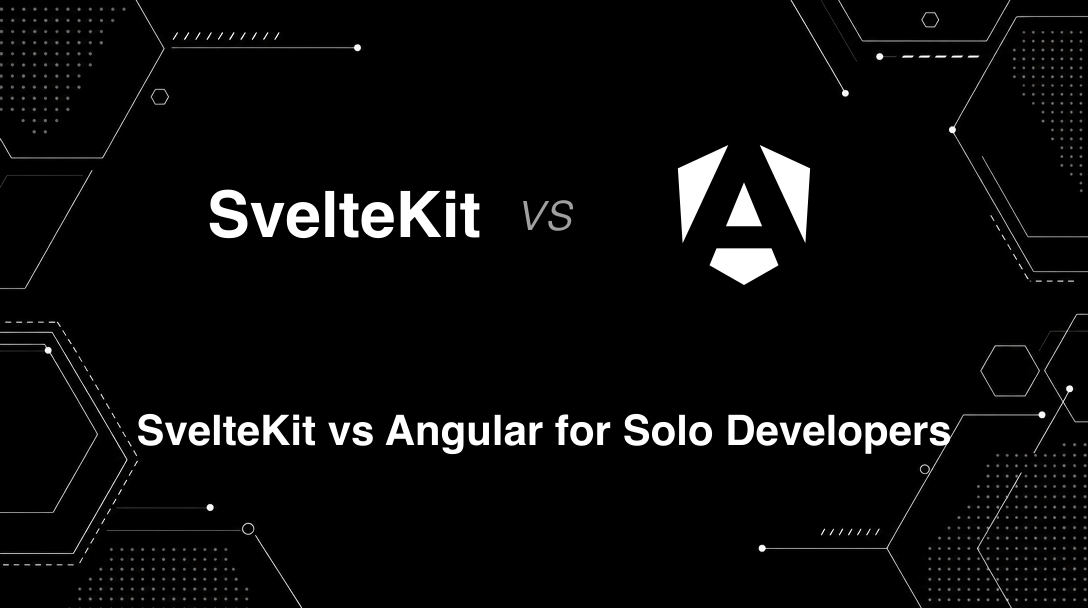 Hero image for SvelteKit vs Angular for Solo Developers
