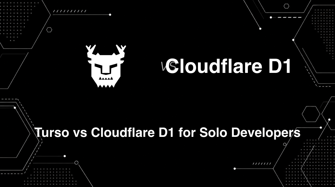 Hero image for Turso vs Cloudflare D1 for Solo Developers